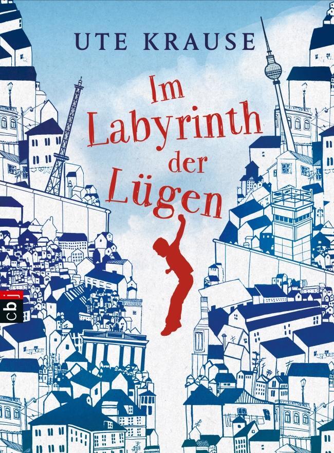 Cover: 9783570172926 | Im Labyrinth der Lügen | Ute Krause | Buch | Deutsch | 2016 | cbj