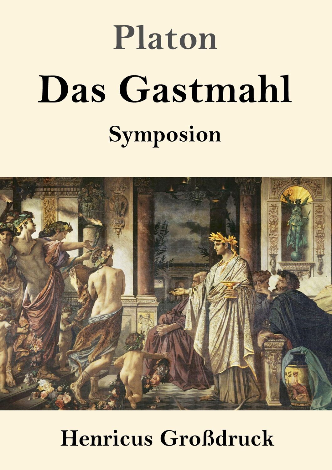 Cover: 9783847829218 | Das Gastmahl (Großdruck) | (Symposion) | Platon | Taschenbuch | 88 S.