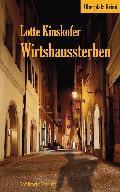 Cover: 9783935263672 | Wirtshaussterben | Oberpfalz Krimi | Lotte Kinskofer | Taschenbuch