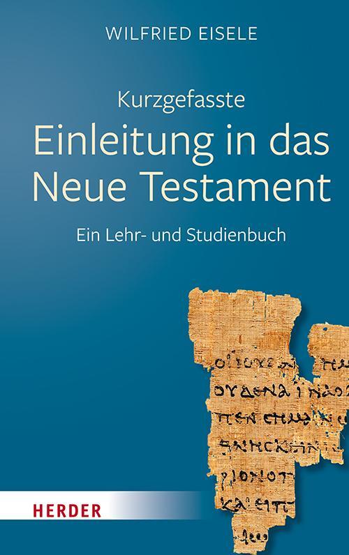 Cover: 9783451389559 | Kurzgefasste Einleitung in das Neue Testament | Wilfried Eisele | Buch
