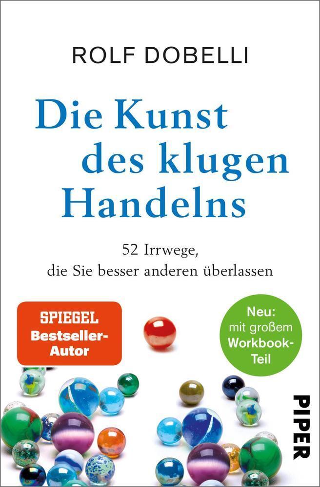 Cover: 9783492059015 | Die Kunst des klugen Handelns | Rolf Dobelli | Buch | 400 S. | Deutsch