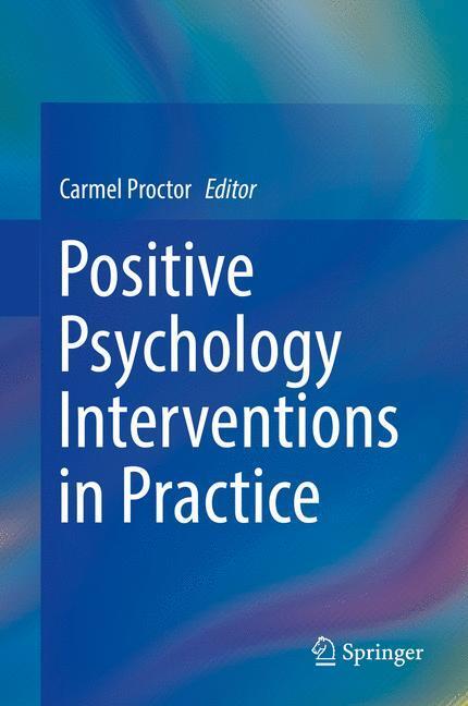 Cover: 9783319517858 | Positive Psychology Interventions in Practice | Carmel Proctor | Buch