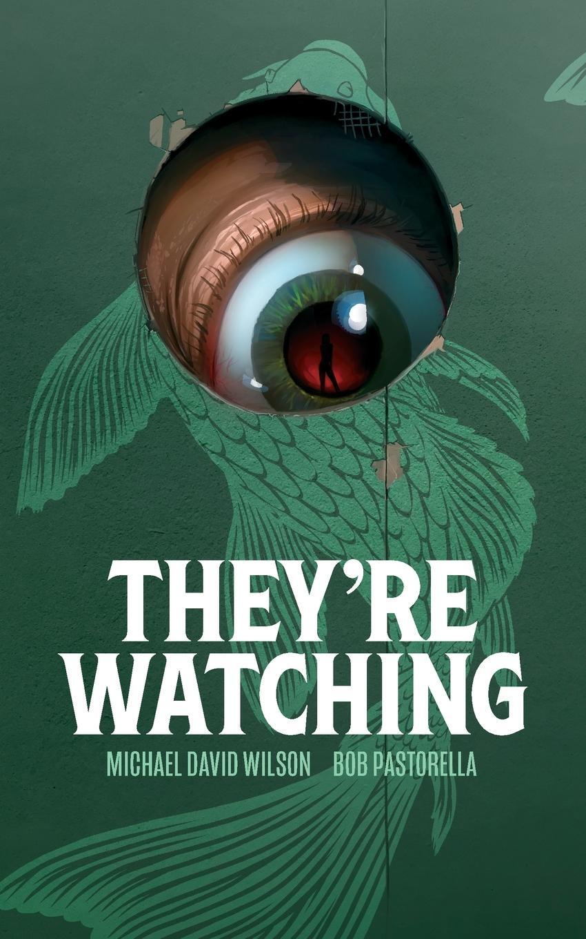 Cover: 9781910471050 | They're Watching | Michael David Wilson (u. a.) | Taschenbuch | 2020
