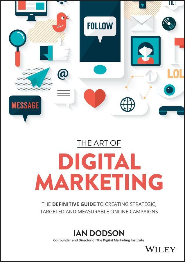 Cover: 9781119265702 | The Art of Digital Marketing | Ian Dodson | Buch | 400 S. | Englisch
