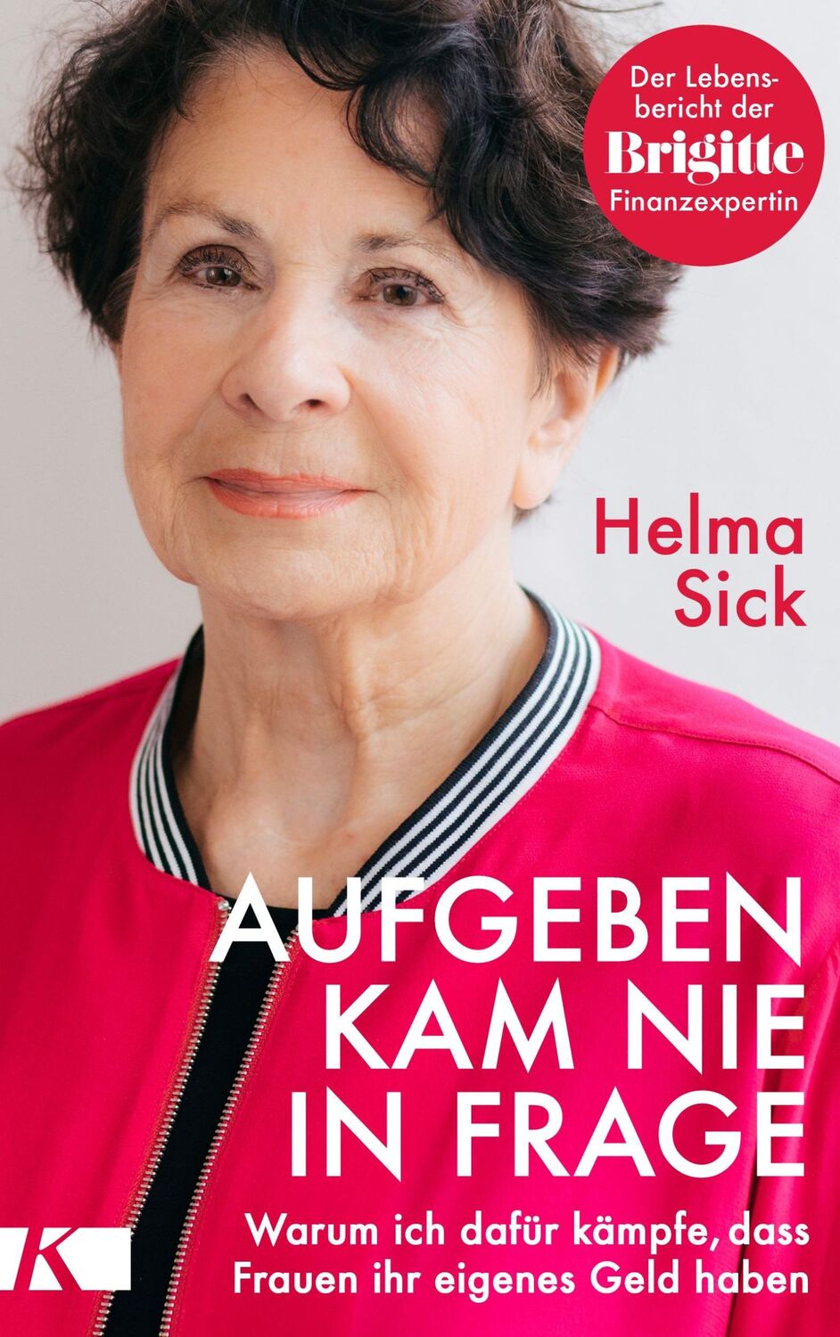 Cover: 9783466346844 | Aufgeben kam nie in Frage | Helma Sick | Buch | 256 S. | Deutsch