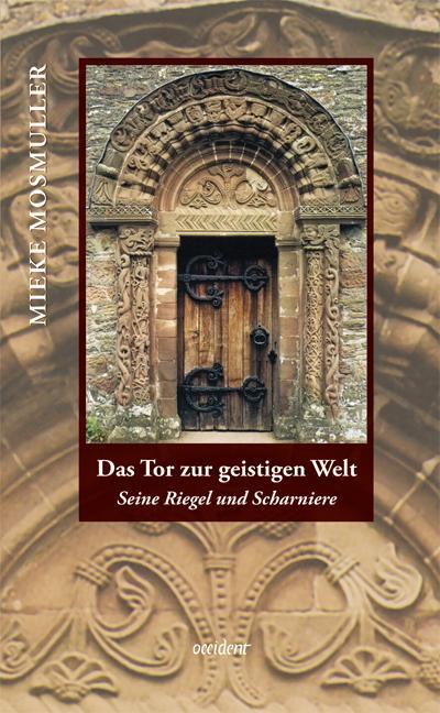 Cover: 9783000309342 | Das Tor zur geistigen Welt | Seine Riegel und Scharniere | Mosmuller