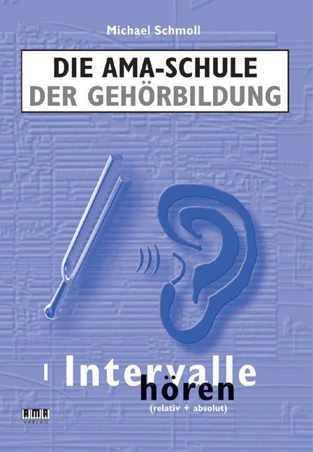 Cover: 9783899221008 | Die AMA-Schule der Gehörbildung/Mit CD | Michael Schmoll | Broschüre