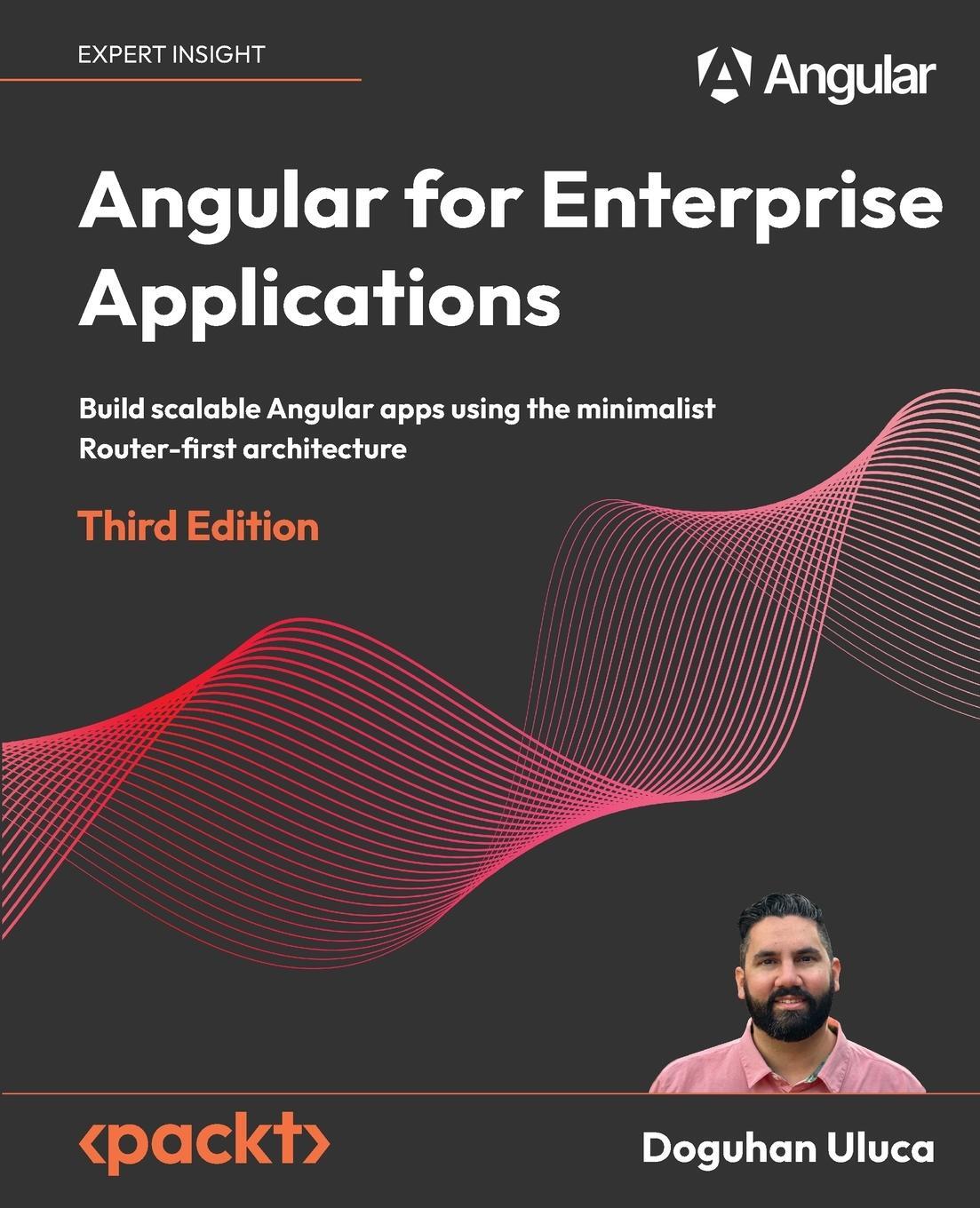 Cover: 9781805127123 | Angular for Enterprise Applications - Third Edition | Doguhan Uluca