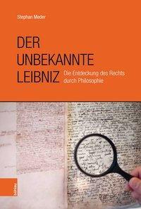 Cover: 9783412500634 | Der unbekannte Leibniz | Stephan Meder | Buch | 386 S. | Deutsch