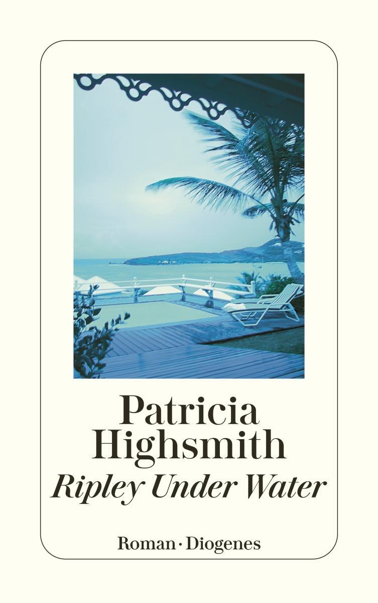 Cover: 9783257234213 | Ripley Under Water | Patricia Highsmith | Taschenbuch | 448 S. | 2006