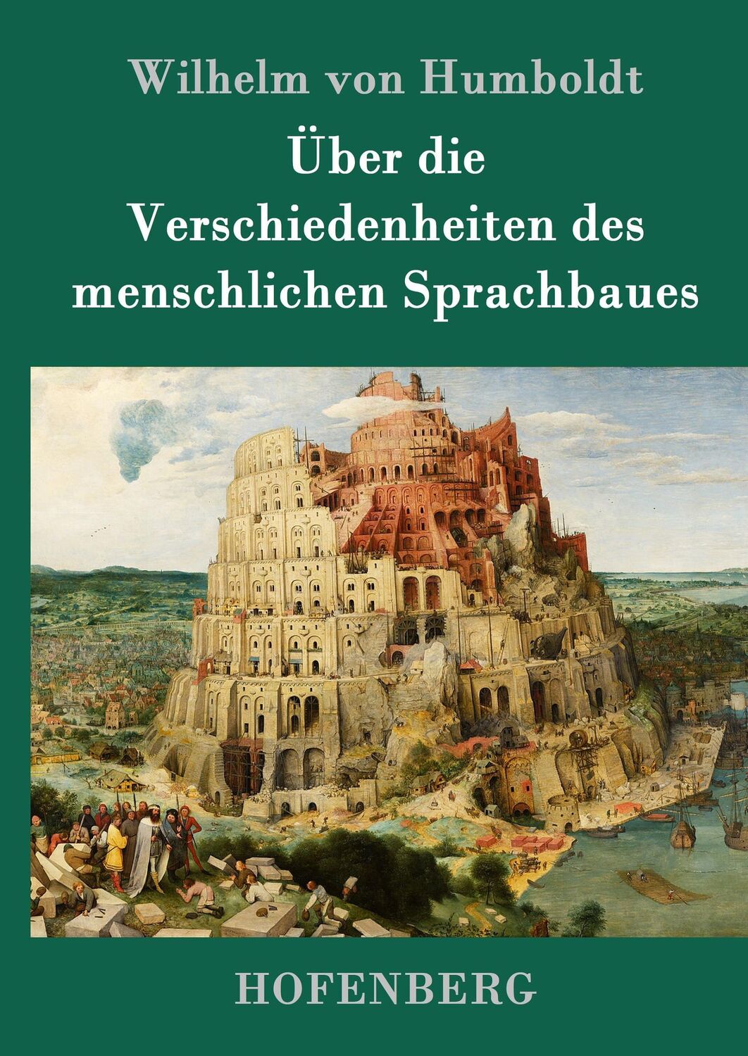 Cover: 9783843093149 | Über die Verschiedenheiten des menschlichen Sprachbaues | Humboldt