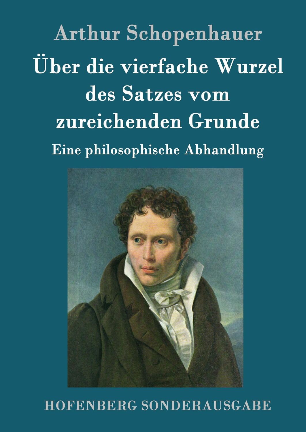 Cover: 9783843052610 | Über die vierfache Wurzel des Satzes vom zureichenden Grunde | Buch