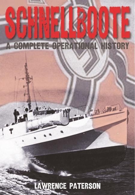 Cover: 9781399082280 | Schnellboote | A Complete Operational History | Paterson, Lawrence