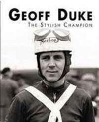 Cover: 9781780912189 | Geoff Duke - The Stylish Champion | Mick Walker | Taschenbuch | 2012