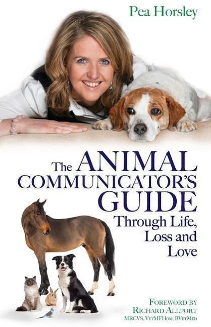 Cover: 9781781803349 | The Animal Communicator's Guide Through Life, Loss and Love | Horsley