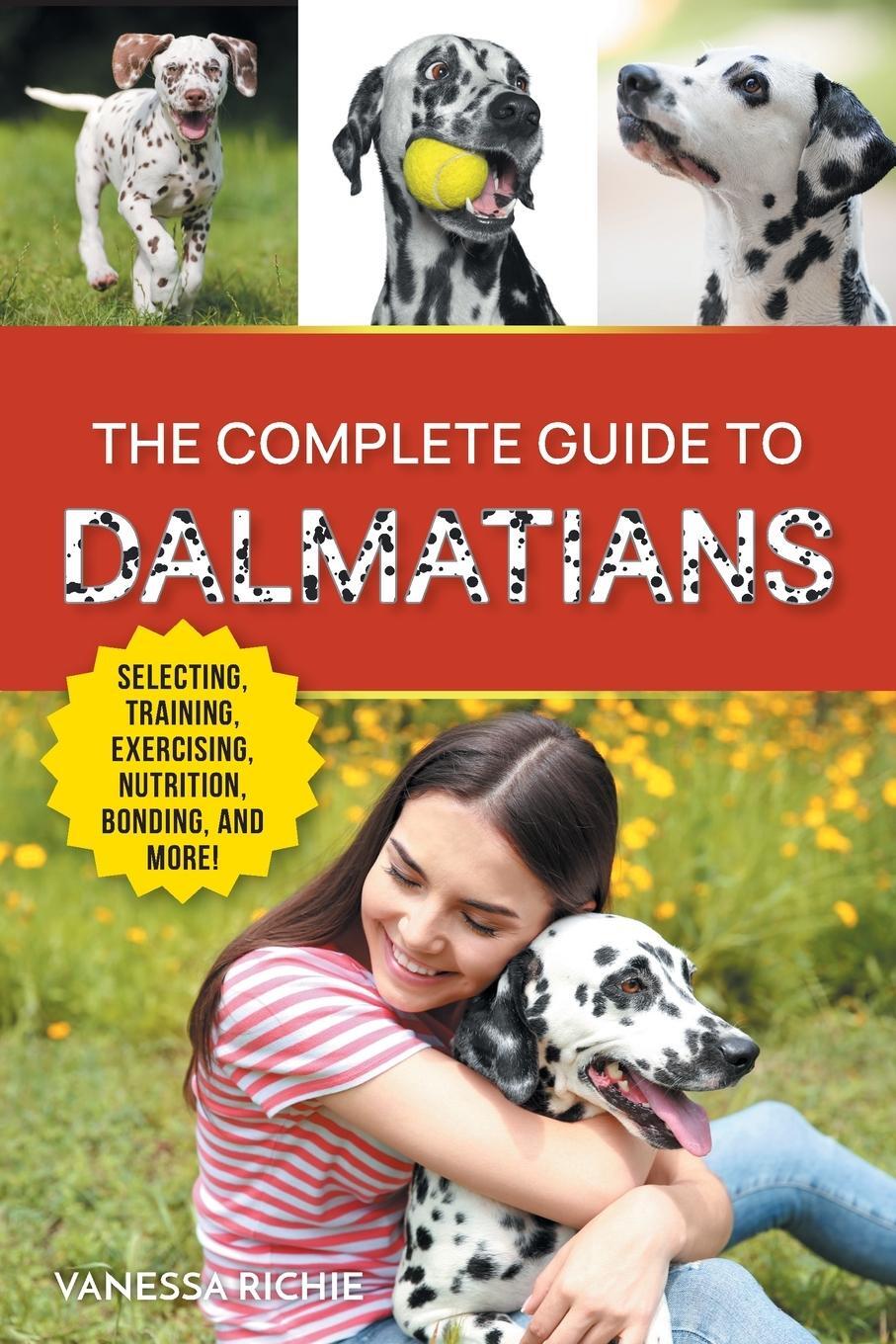 Cover: 9781954288997 | The Complete Guide to Dalmatians | Vanessa Richie | Taschenbuch | 2023