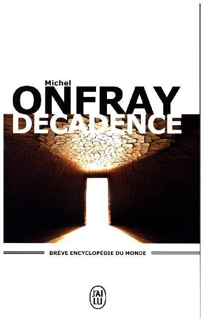 Cover: 9782290153079 | Décadence | Brève encyclopédie du monde 02 | Michel Onfray | Buch