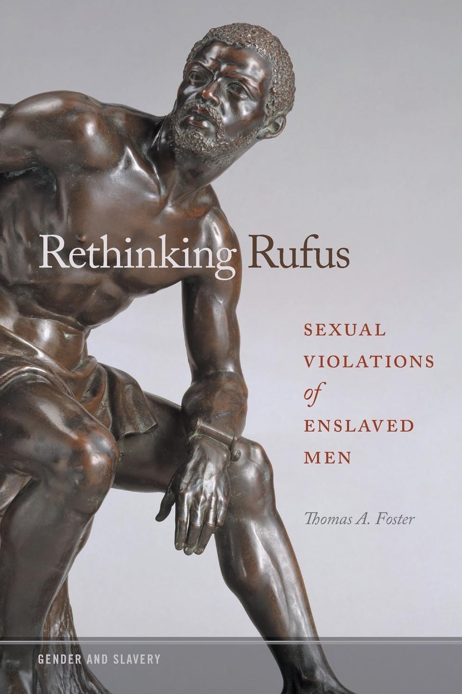 Cover: 9780820355221 | Rethinking Rufus | Sexual Violations of Enslaved Men | Foster | Buch