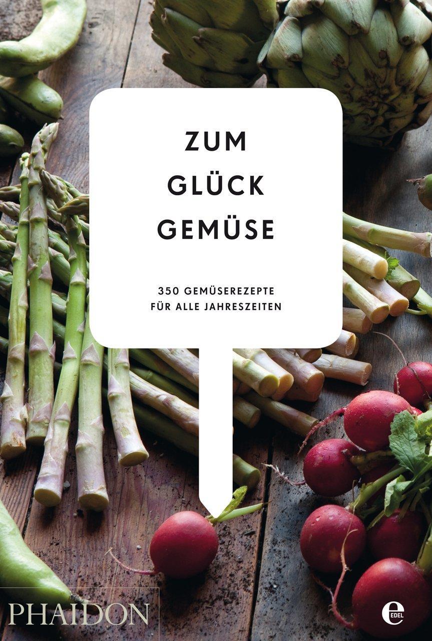 Cover: 9783944297019 | Zum Glück Gemüse. 350 Gemüserezepte für alle Jahreszeiten | Buch