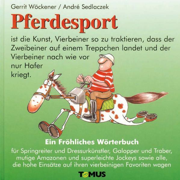 Cover: 9783823101567 | Pferdesport. Ein fröhliches Wörterbuch | Gerrit Wöckener (u. a.)