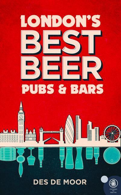 Cover: 9781852493608 | London's Best Beer Pubs and Bars | Des de Moor | Taschenbuch | 2021