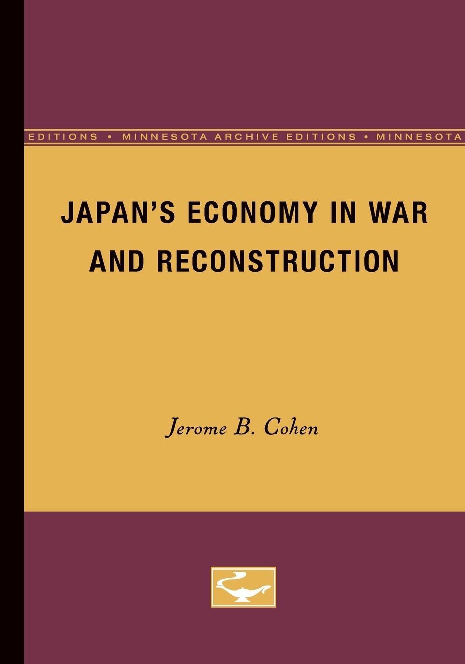 Cover: 9780816659708 | Japan's Economy in War and Reconstruction | Jerome B. Cohen | Buch