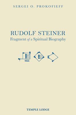 Cover: 9781912230563 | Rudolf Steiner, Fragment of a Spiritual Biography | Prokofieff | Buch
