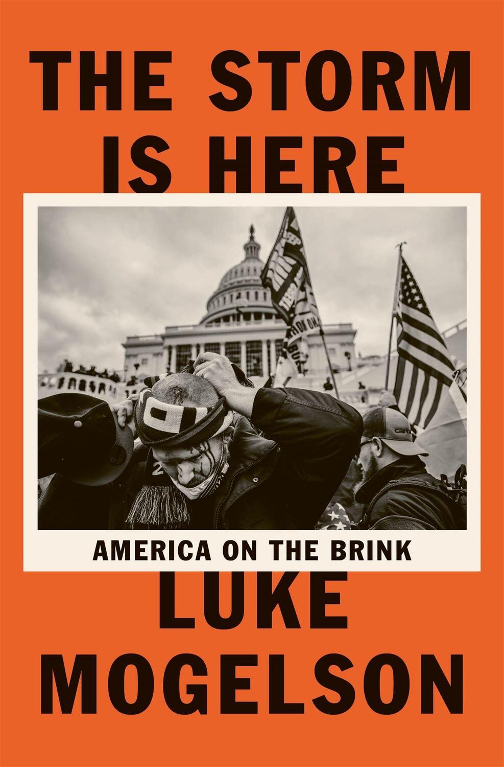 Cover: 9781529418729 | The Storm is Here | America on the Brink | Luke Mogelson | Taschenbuch