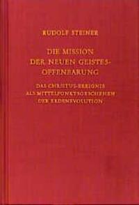 Cover: 9783727412707 | Die Mission der neuen Geistesoffenbarung | Rudolf Steiner | Buch