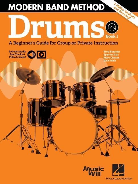 Cover: 9781540076700 | Modern Band Method - Drums, Book 1 a Beginner's Guide for Group or...