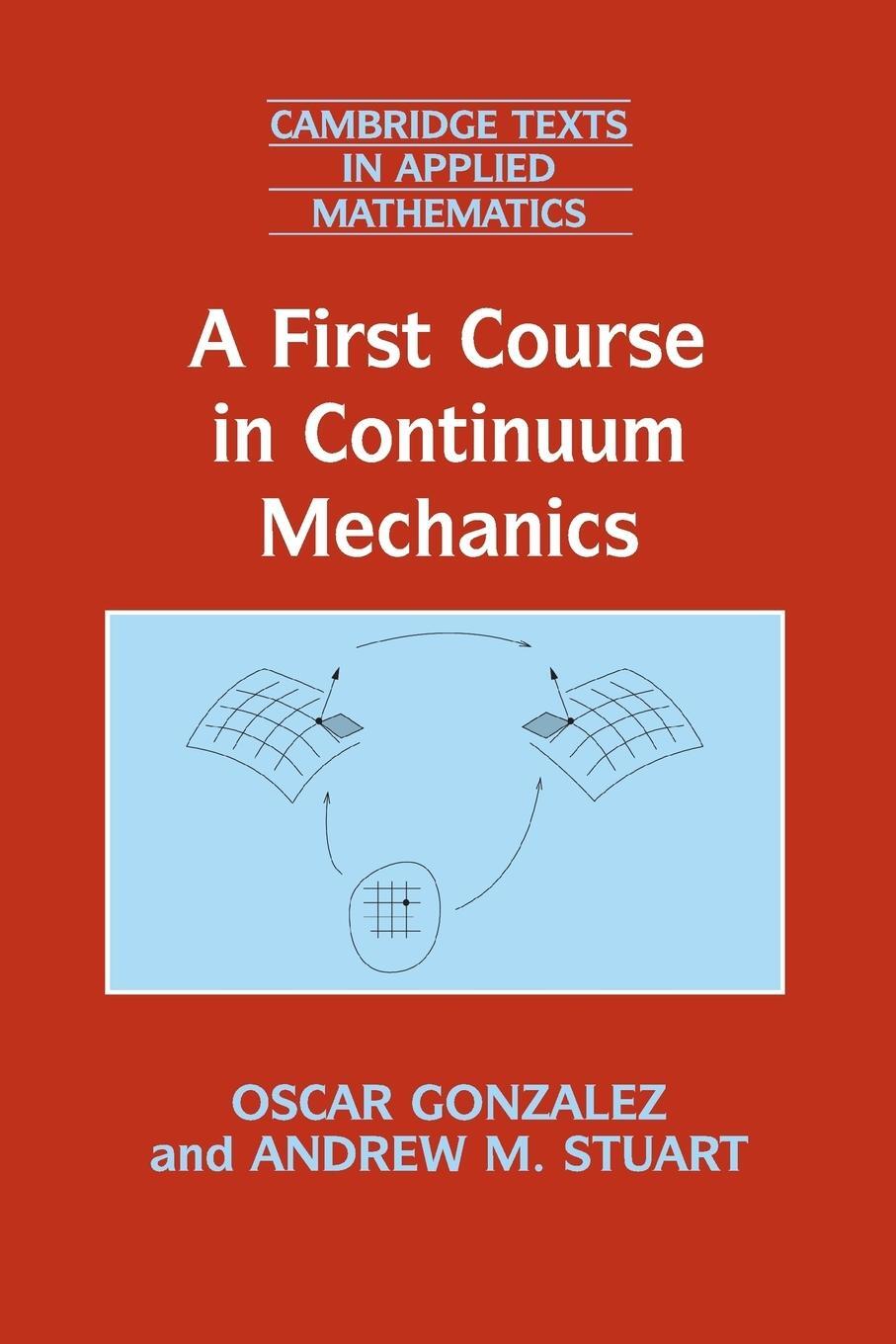 Cover: 9780521714242 | A First Course in Continuum Mechanics | Andrew M. Stuart | Taschenbuch