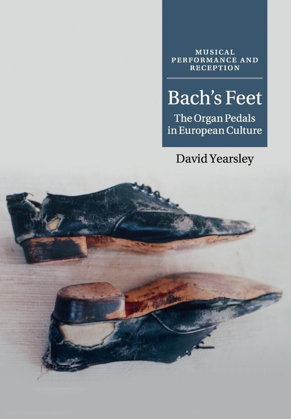 Cover: 9781316639832 | Bach's Feet | David Yearsley | Taschenbuch | Paperback | Englisch