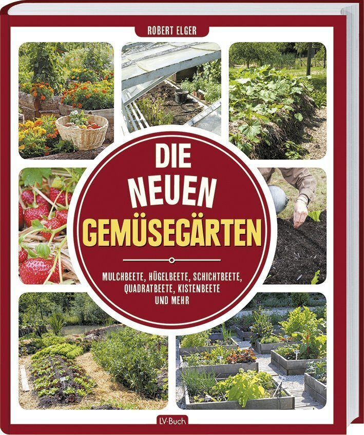 Cover: 9783784354538 | Die neuen Gemüsegärten | Robert Elger | Buch | 192 S. | Deutsch | 2017