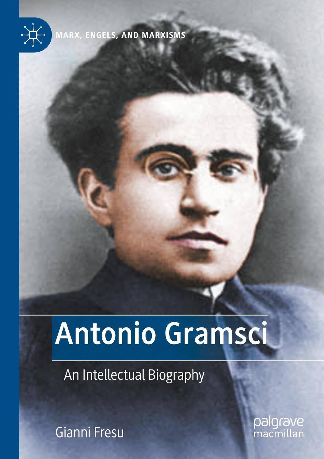 Cover: 9783031156090 | Antonio Gramsci | An Intellectual Biography | Gianni Fresu | Buch