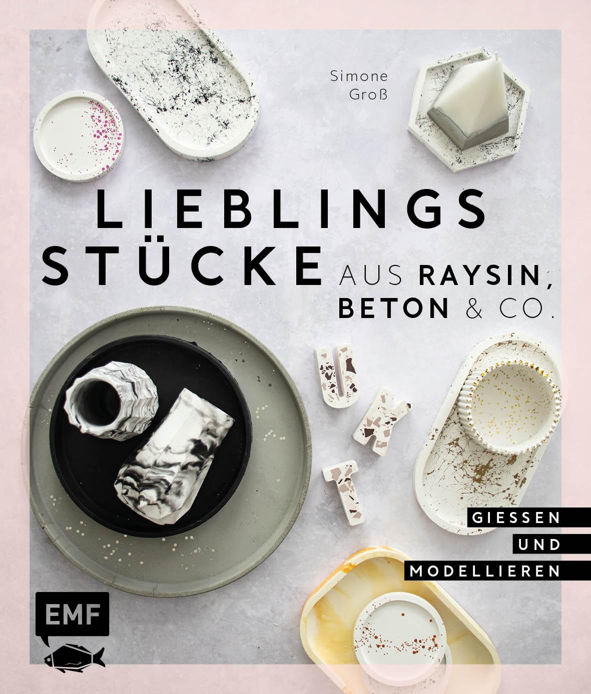 Cover: 9783745918144 | Lieblingsstücke aus Raysin, Beton &amp; Co. | Simone Groß | Buch | 144 S.