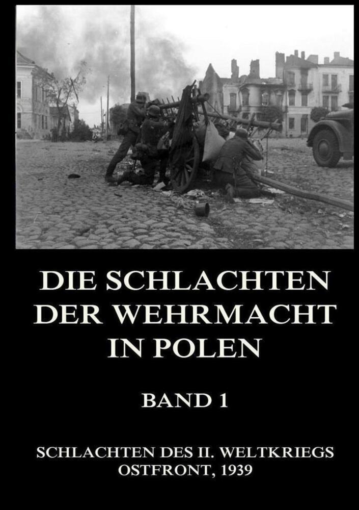 Cover: 9783849669058 | Die Schlachten der Wehrmacht in Polen, Band 1 | Jürgen Beck | Buch