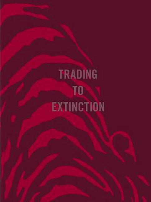 Cover: 9781907893513 | Trading to Extinction | Buch | Gebunden | Englisch | 2014