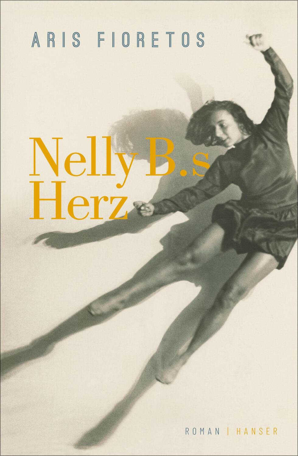 Cover: 9783446265608 | Nelly B.s Herz | Roman | Aris Fioretos | Buch | Deutsch | 2020