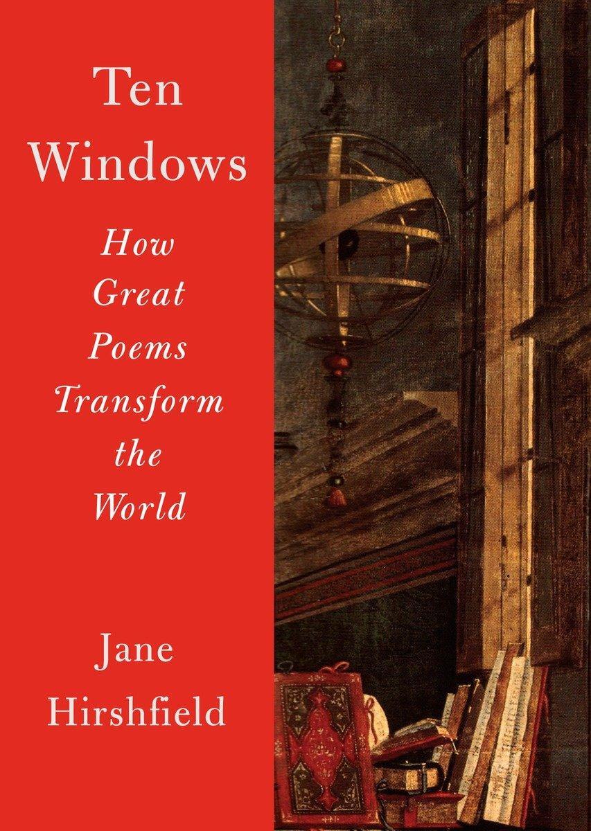 Cover: 9780345806840 | Ten Windows | How Great Poems Transform the World | Jane Hirshfield