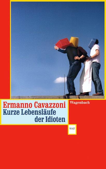 Cover: 9783803125279 | Kurze Lebensläufe der Idioten | Kalendergeschichten | Cavazzoni | Buch