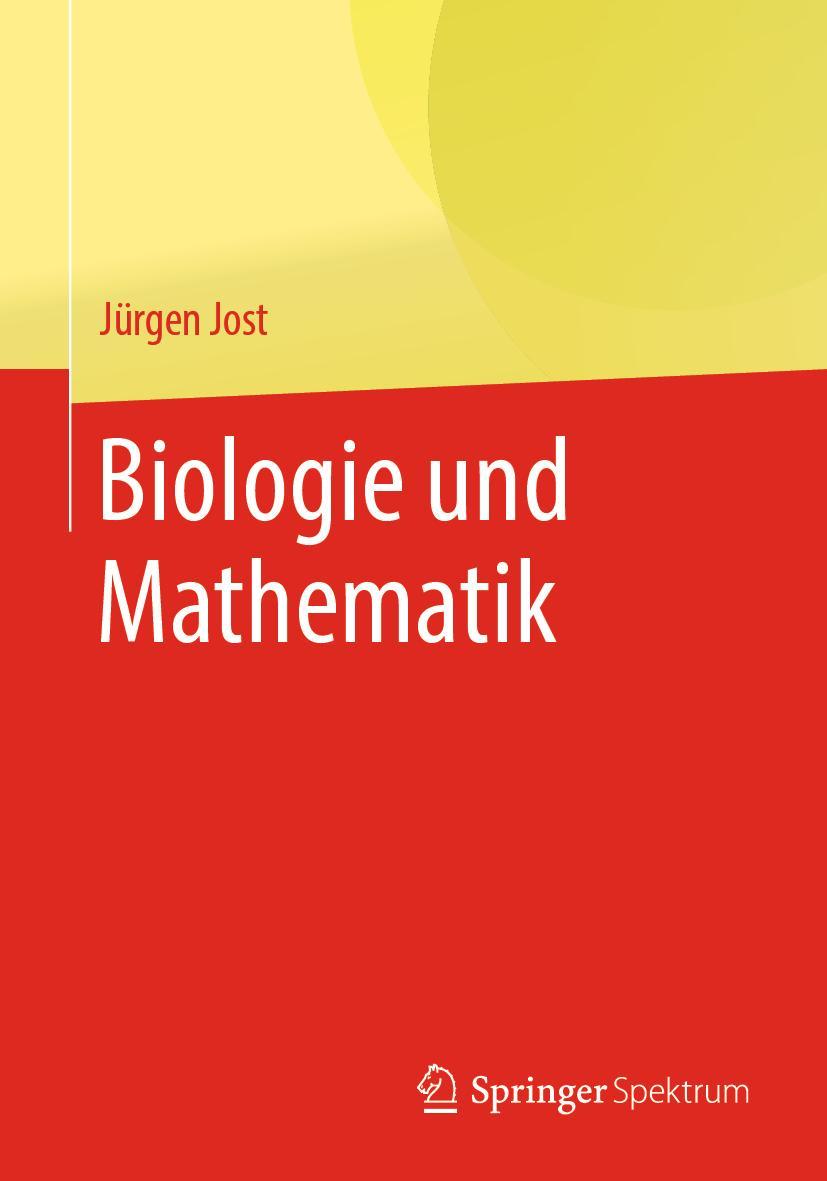 Cover: 9783662594797 | Biologie und Mathematik | Jürgen Jost | Taschenbuch | xv | Deutsch