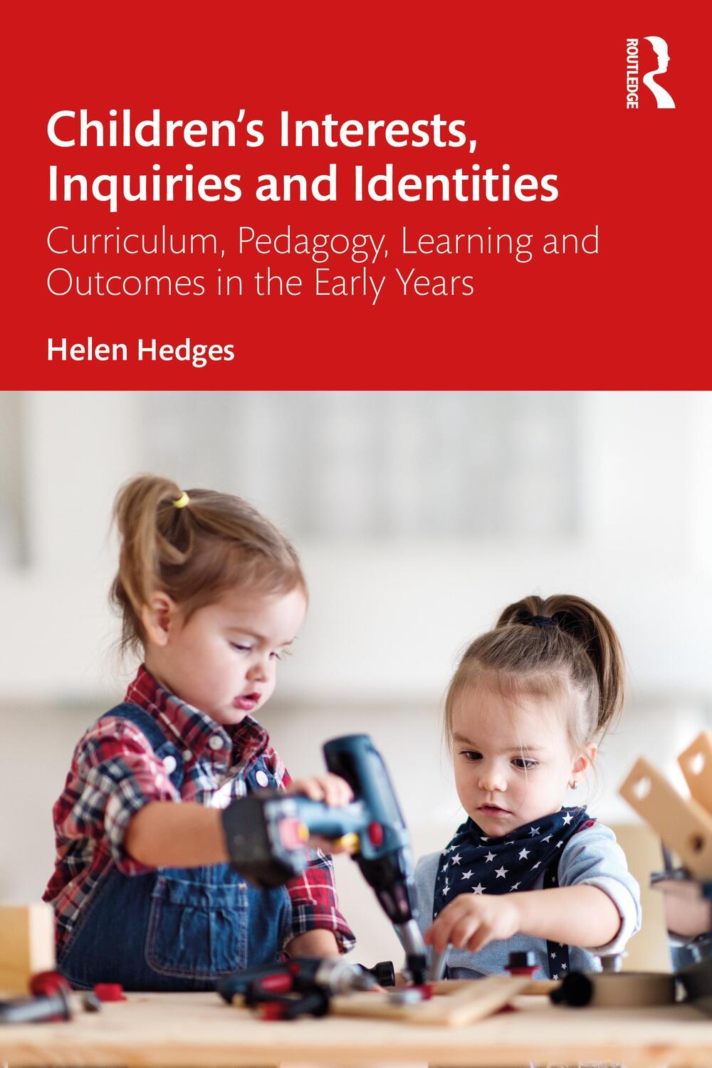 Cover: 9780367689780 | Children's Interests, Inquiries and Identities | Helen Hedges | Buch