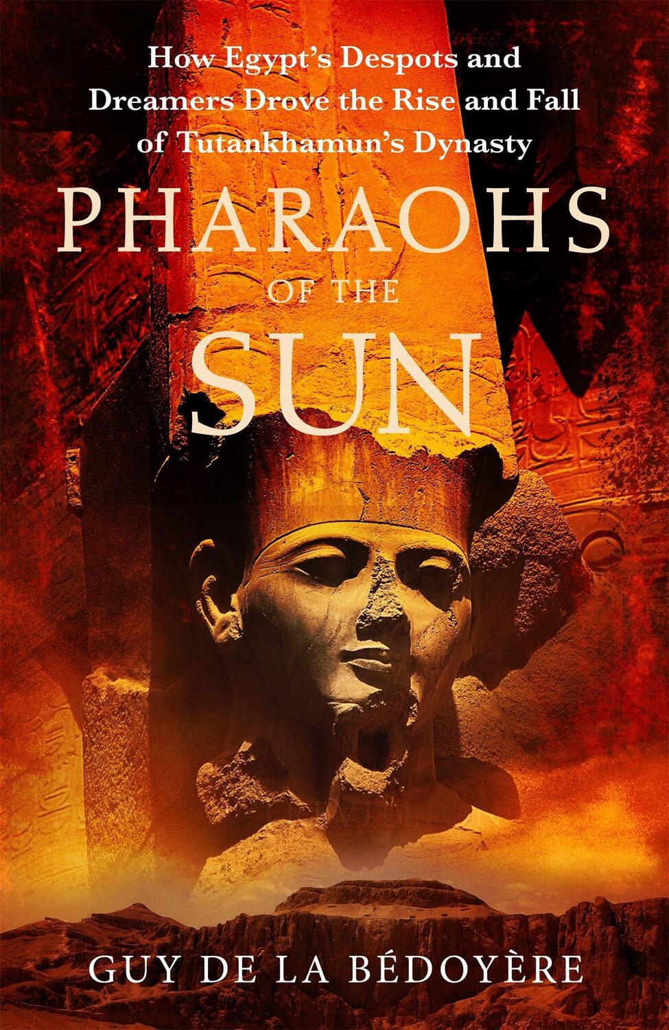 Cover: 9781408714256 | Pharaohs of the Sun | Guy De La Bedoyere | Buch | Gebunden | Englisch