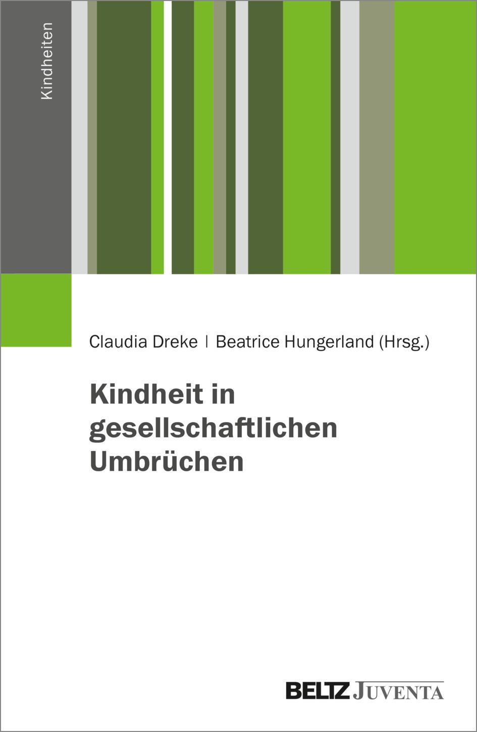 Cover: 9783779965084 | Kindheit in gesellschaftlichen Umbrüchen | Claudia Dreke (u. a.)