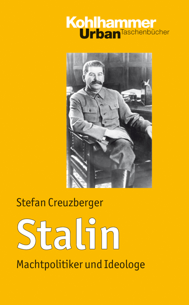 Cover: 9783170182806 | Stalin | Machtpolitiker und Ideologe | Stefan Creuzberger | Buch