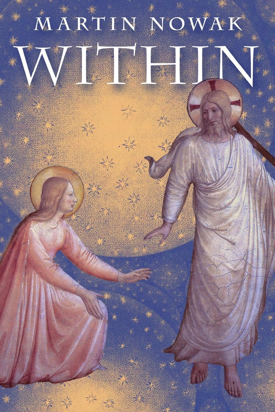 Cover: 9798892800693 | Within | Martin Nowak | Taschenbuch | Englisch | 2025 | Angelico Press