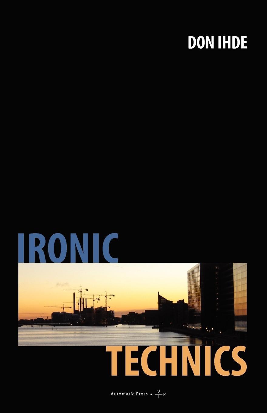 Cover: 9788792130181 | Ironic Technics | Don Ihde | Taschenbuch | Paperback | Englisch | 2008