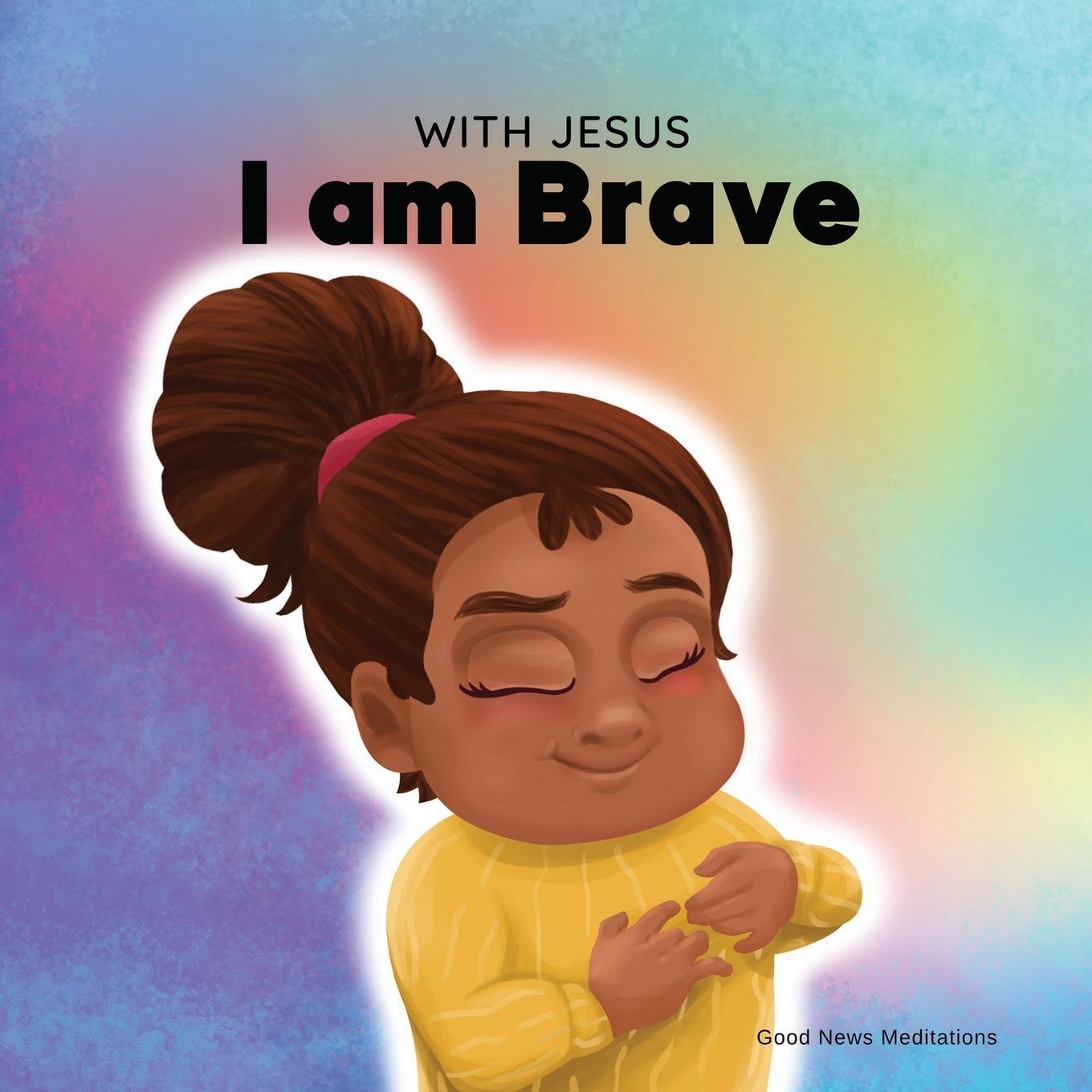 Cover: 9781778291715 | With Jesus I am brave | Good News Meditations | Taschenbuch | Englisch