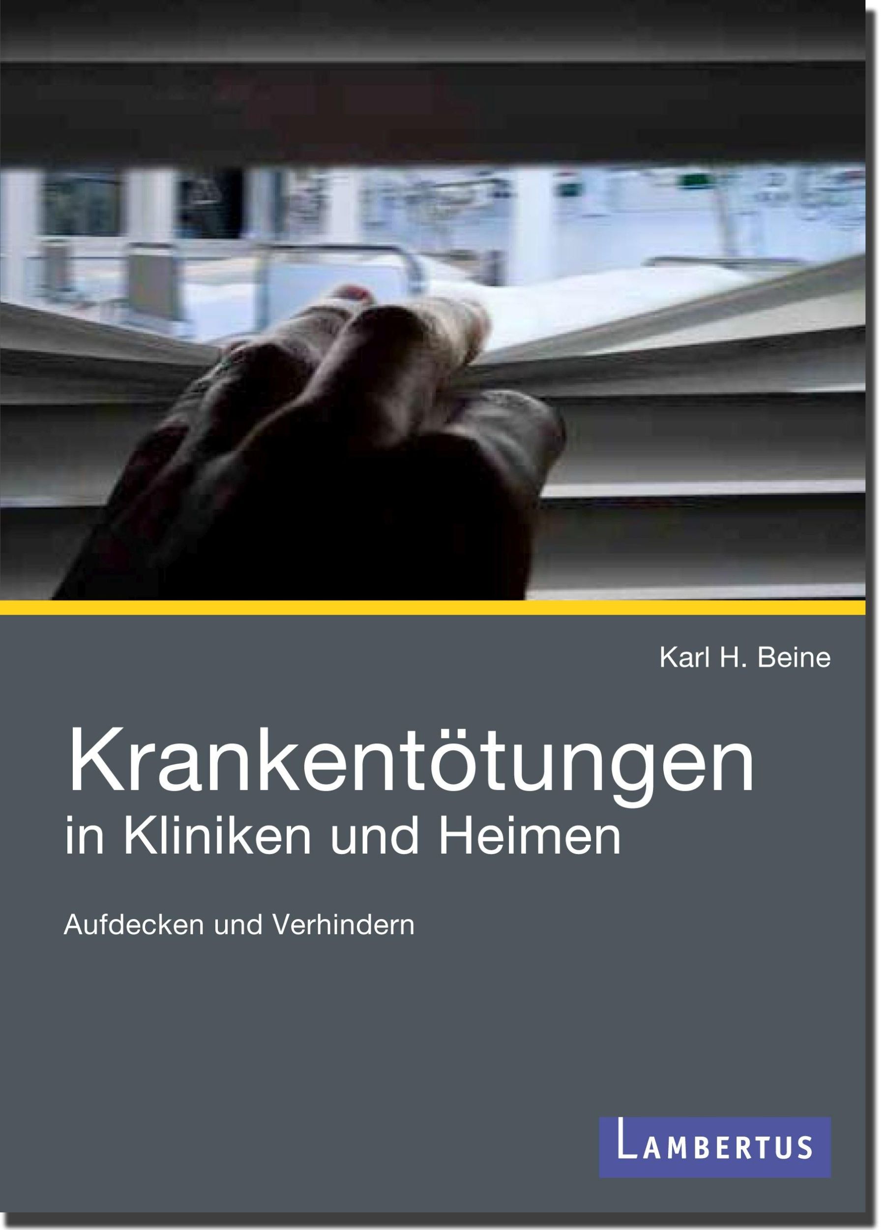 Cover: 9783784120591 | Krankentötungen in Kliniken und Heimen | Aufdecken und Verhindern