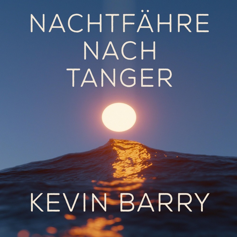 Cover: 9783863525422 | Nachtfähre nach Tanger, Audio-CD, MP3 | Kevin Barry | Audio-CD | 2022